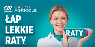 Skorzystaj z oferty rat 0% Credit Agricole